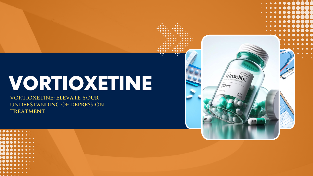 Vortioxetine (Trintellix) Medication