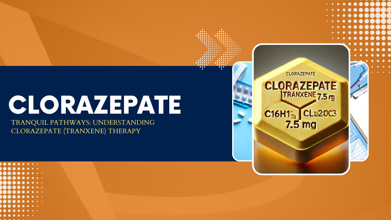 Clorazepate (Tranxene)Medication