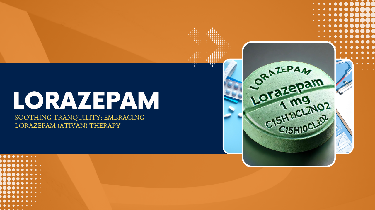 Lorazepam (Ativan)Medication