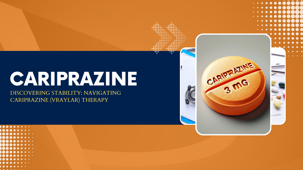 Cariprazine (Vraylar) Medication