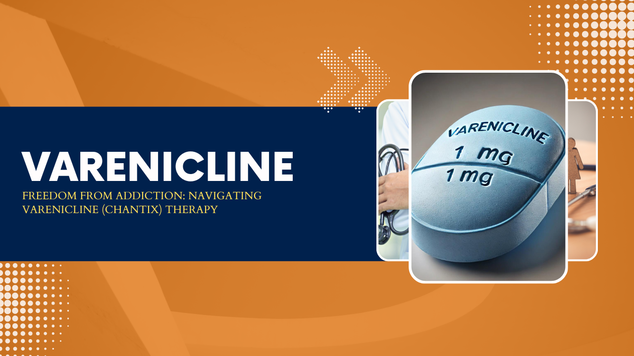 Varenicline (Chantix) Medication